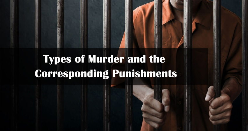 Types of Murder and the Corresponding Punishments