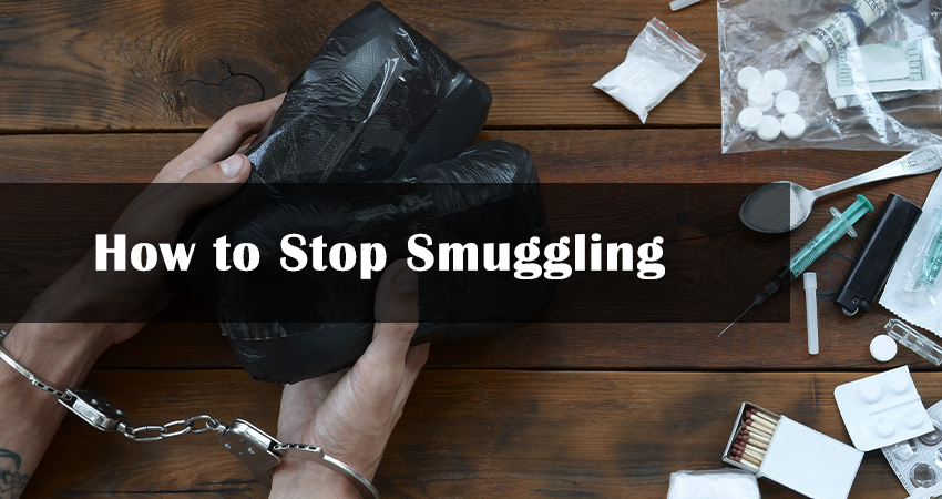 How to Stop Smuggling?