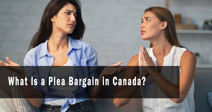 What Is a Plea Bargain in Canada