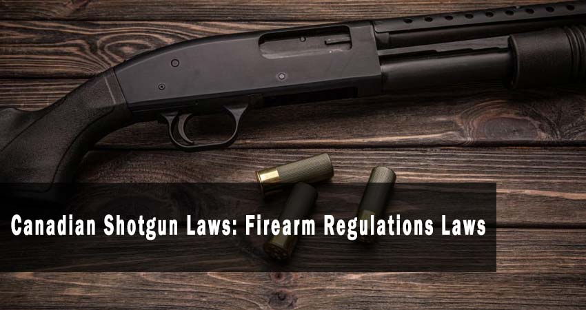 Canadian Shotgun Laws Firearm Regulations Laws Featured Image